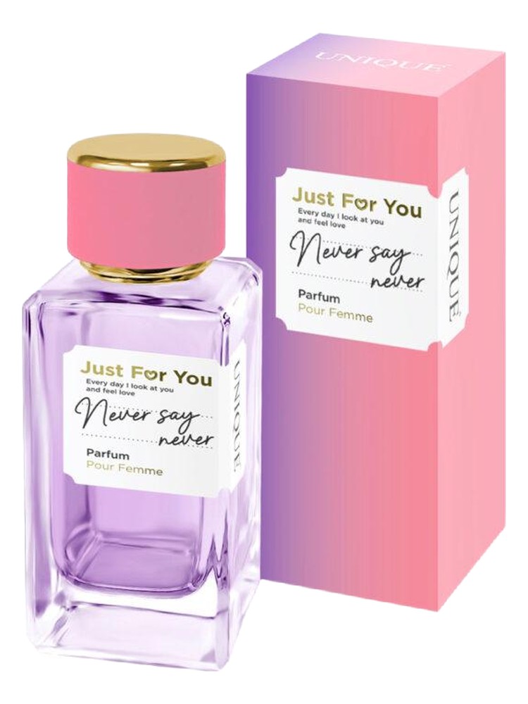 JUST FOR YOU NEVER SAY NEVER